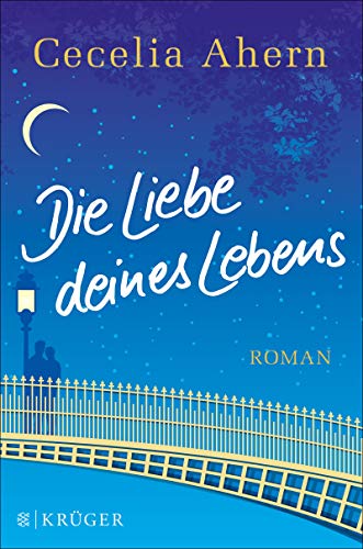 Die Liebe deines Lebens: Roman (Belletristik (international)) von FISCHER Krüger